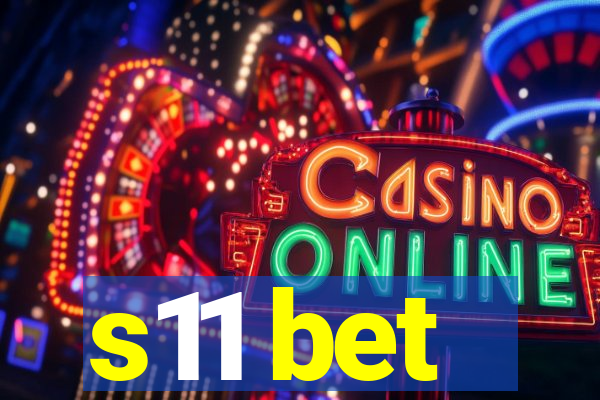 s11 bet